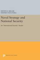 Naval Strategy and National Security: An International Security Reader - Princeton Legacy Library (Hardback)