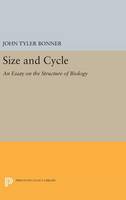 Size and Cycle: An Essay on the Structure of Biology - Princeton Legacy Library (Hardback)