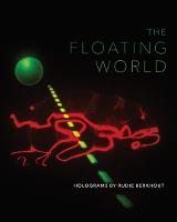 The Floating World: Holograms by Rudie Berkhout (Paperback)