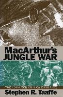 Mcarthur's Jungle War: The 1944 New Guinea Campaign - Modern War Studies (Hardback)