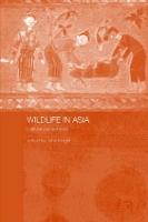 Wildlife in Asia: Cultural Perspectives (Hardback)