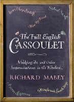 The Full English Cassoulet: Making Do In The Kitchen (Hardback)