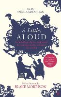 A Little, Aloud: An anthology of prose and poetry for reading aloud to someone you care for (Paperback)