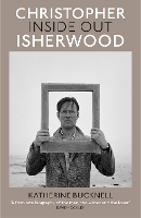 Christopher Isherwood Inside Out (Hardback)