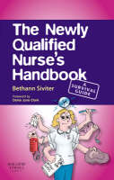 The Newly Qualified Nurse's Handbook: A Survival Guide (Paperback)