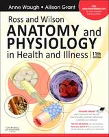 Ross and Wilson Anatomy and Physiology in Health and Illness: With Access to Ross & Wilson Website for Electronic Ancillaries: With Access to Ross & Wilson Website for Electronic Ancillaries and eBook