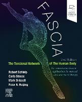 Fascia: The Tensional Network of the Human Body: The science and clinical applications in manual and movement therapy (Paperback)