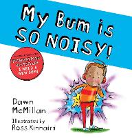 My Bum is SO NOISY! (PB) - The New Bum Series (Paperback)