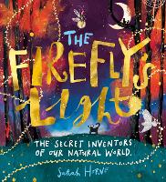 The Firefly's Light: The Secret Inventors of Our N atural World (Paperback)