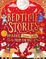 Bedtime Stories: Amazing Asian Tales from the Past (Hardback)