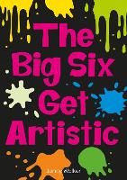 The Big Six Get Artistic (Set 08) - Striders Phonics Readers (Paperback)
