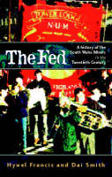 The Fed: History of the South Wales Miners in the Twentieth Century (Paperback)