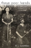 These Poor Hands: The Autobiography of a Miner Working in South Wales (Paperback)