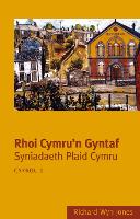 Rhoi Cymru'n Gyntaf: Cyfrol 1: Syniadaeth Plaid Cymru (Paperback)