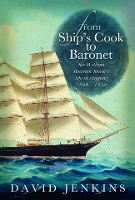 From Ship's Cook to Baronet: Sir William Reardon Smith's Life in Shipping, 1856-1935 (Paperback)