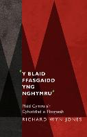 'Y Blaid Ffasgaidd yng Nghymru': Plaid Cymru a'r Cyhuddiad o Ffasgaeth - Safbwyntiau (Paperback)
