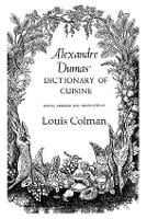 Alexander Dumas Dictionary Of Cuisine