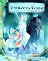 The Enchanted Forest: A Scottish Fairytale (Hardback)