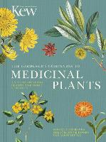 The Gardener's Companion to Medicinal Plants: Volume 1