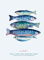 The Flexible Pescatarian: Volume 2
