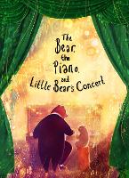 The Bear, the Piano and Little Bear's Concert (Paperback)