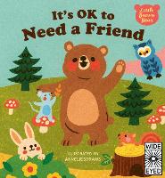 It's OK to Need a Friend - Little Brown Bear (Hardback)