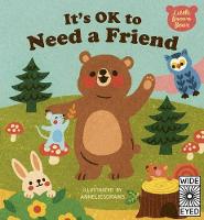 It's Ok to Need a Friend - Little Brown Bear (Hardback)