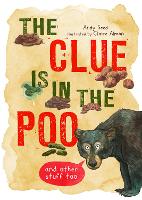 The Clue is in the Poo: And Other Things Too (Paperback)
