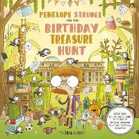 Penelope Strudel: And the Birthday Treasure Hunt - Spot the Clues and Crack the Codes to Help Penelope Find Her Birthday Surprise! (Hardback)