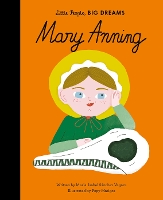 Mary Anning: Volume 58 - Little People, BIG DREAMS (Hardback)