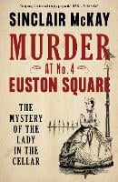 Murder at No. 4 Euston Square: The Mystery of the Lady in the Cellar (Paperback)