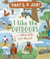 I Like The Outdoors ... what jobs are there? - That's A Job? (Hardback)