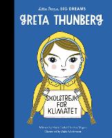 Greta Thunberg: Volume 40 - Little People, BIG DREAMS (Hardback)