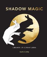 Shadow Magic: Create 75 creatures (Hardback)