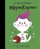 Megan Rapinoe: Volume 55 - Little People, BIG DREAMS (Hardback)