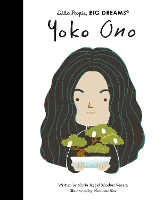 Yoko Ono Volume 70 - Little People, BIG DREAMS (Hardback)