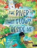 The River That Flows Beside Me - Look Closer (Hardback)