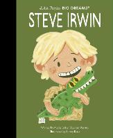 Steve Irwin: Volume 104 - Little People, BIG DREAMS (Hardback)