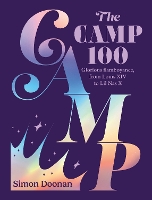 The Camp 100: Glorious flamboyance, from Louis XIV to Lil Nas X (Hardback)