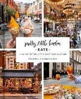 Pretty Little London: Eats - Pretty Little London (Hardback)