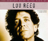 The Complete Guide to the Music of Lou Reed