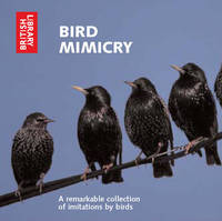 Bird Mimicry: A Remarkable Collection of Imitations by Birds (CD-Audio)