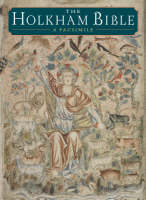The Holkham Bible: A Facsimile (Hardback)
