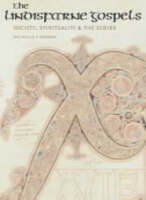 The Lindisfarne Gospels: Society, Spirituality and the Scribe (Paperback)