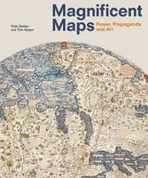 Magnificent Maps: Power, Propaganda and Art (Paperback)