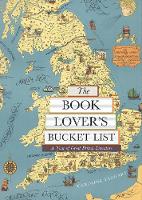The Book Lover's Bucket List: A Tour of Great British Literature (Hardback)