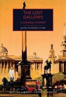 The Lost Gallows: A London Mystery - British Library Crime Classics (Paperback)
