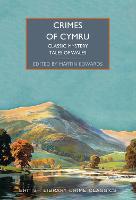 Crimes of Cymru: Stories of Cambrian Crime - British Library Crime Classics 114 (Paperback)