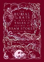 The Burial of the Rats: And Other Tales of the Macabre by Bram Stoker (Hardback)