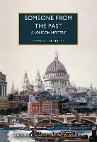 Someone from the Past: A London Mystery - British Library Crime Classics 121 (Paperback)